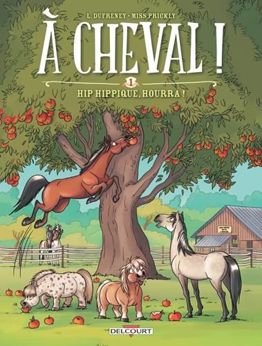 A cheval ! T.01 : Hip hippique, hourra !