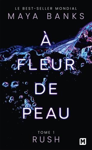 À fleur de peau T.01 : Rush