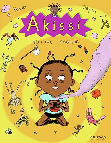 Akissi T.05 : Mixture magique