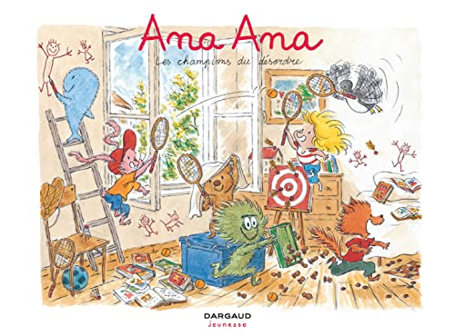 Ana Ana T.04 : Les champions du désordre
