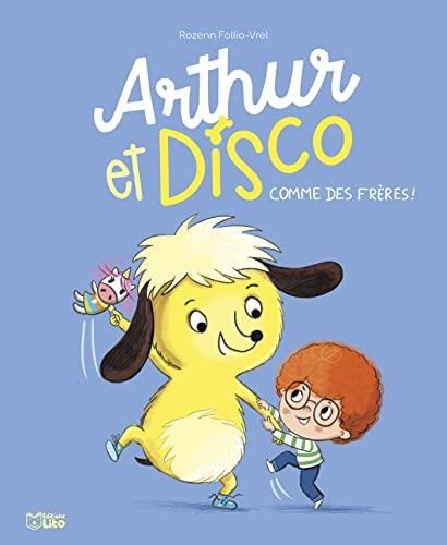 Arthur et Disco T.01 : Comme des frères !