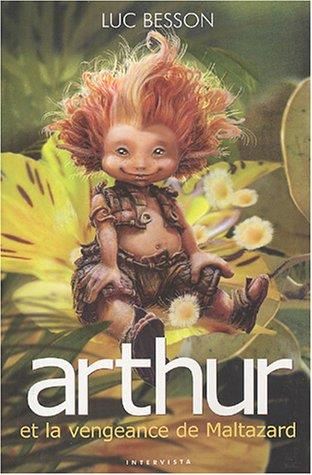 Arthur et les minimoys T.03 : Arthur et la vengeance de Maltazard