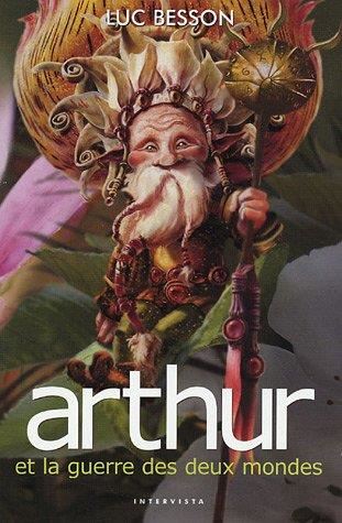 Arthur T.04 : Arthur et la guerre des deux mondes