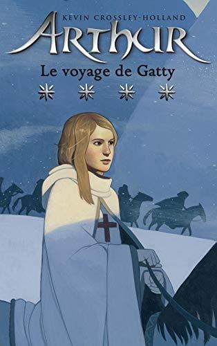 Arthur. T.04 : Le voyage de Gatty