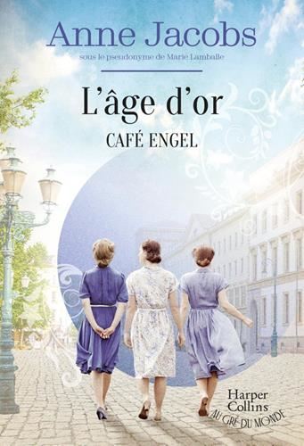Café Engel T.05 : L'Âge d'or