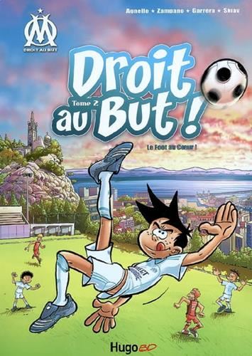 Droit au but T.02 : Le foot au coeur !