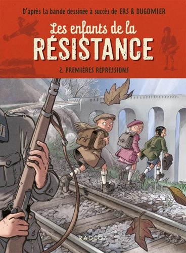 Enfants de la résistance (Les) T.02 : Premières répressions