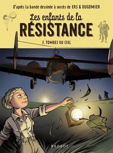 Enfants de la résistance (Les) T.07 : Tombés du ciel