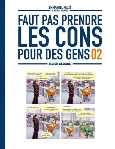 Faut pas prendre les cons pour des gens T.02 : Faut pas prendre les cons pour des gens