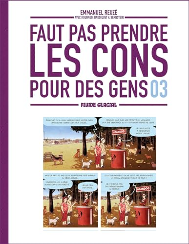 Faut pas prendre les cons pour des gens T.03 : Faut pas prendre les cons pour des gens