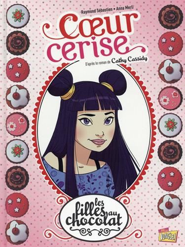 Filles au chocolat (Les) T.01 : Coeur cerise