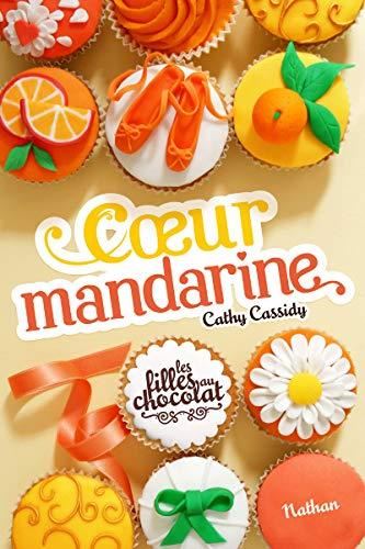 Filles au chocolat (Les) T.03 : Coeur mandarine