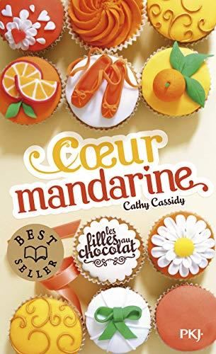 Filles au chocolat (Les) T.03 : Coeur mandarine
