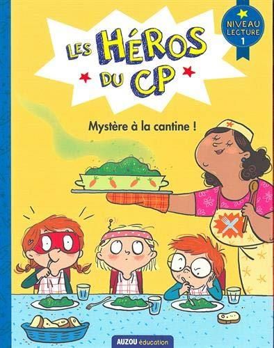 Héros du cp (Les) : Mystère à la cantine