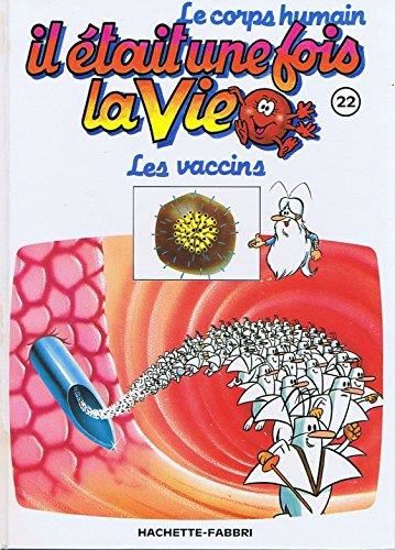 Il était une fois la vie T.22 : Les vaccins