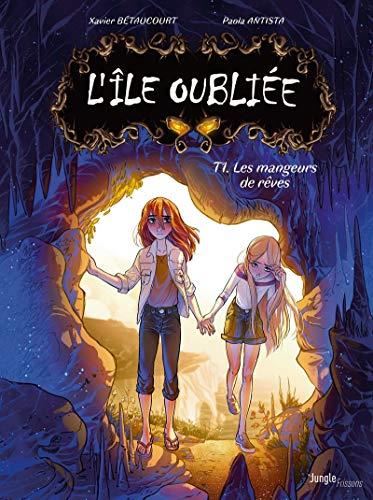 Ile oubliée (L') T.01 : Les mangeurs de rêves