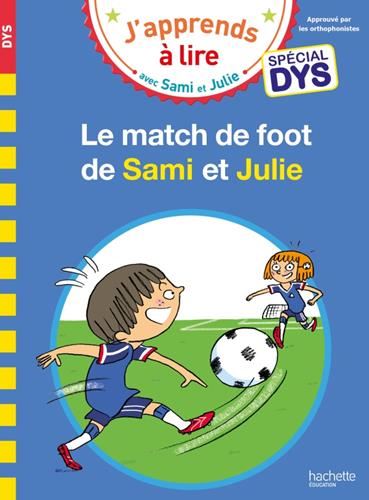 J'apprends à lire avec Sami et Julie : Le match de foot de Sami et Julie