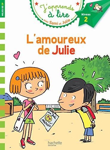 J'apprends à lire avec Sami et Julie T.03 : L'amoureux de Julie