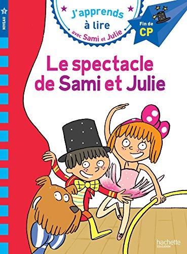 J'apprends à lire avec Sami et Julie T.05 : Le spectacle de Sami et Julie