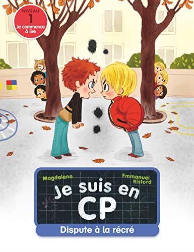 Je suis en CP T.02 : Dispute à la récré
