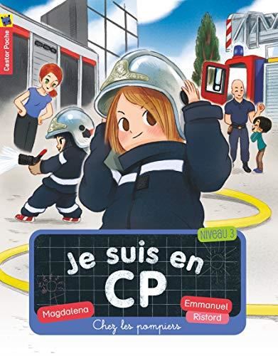 Je suis en CP T.13 : Chez les pompiers