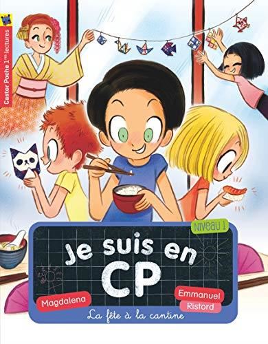 Je suis en CP T.17 : La fête à la cantine