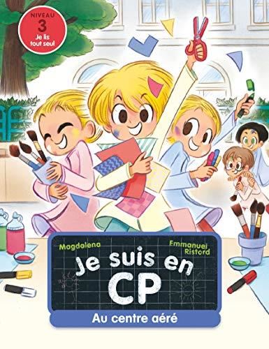 Je suis en CP T.22 : Au centre aéré
