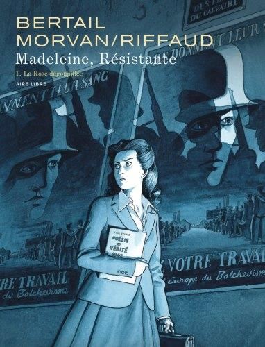 Madeleine, résistante T.01 : La rose dégoupillée