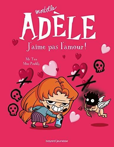 Mortelle adèle T.04 : J'aime pas l'amour