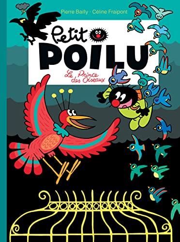 Petit poilu : Le prince des oiseaux