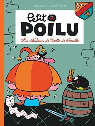 Petit poilu T.02 : Au château de Crotte de Maille