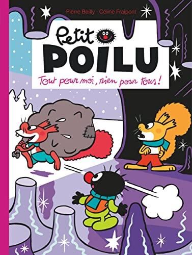 Petit poilu : Tout pour moi, rien pour tous !