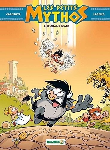 Petits mythos (Les) T.02 : Le grand icare