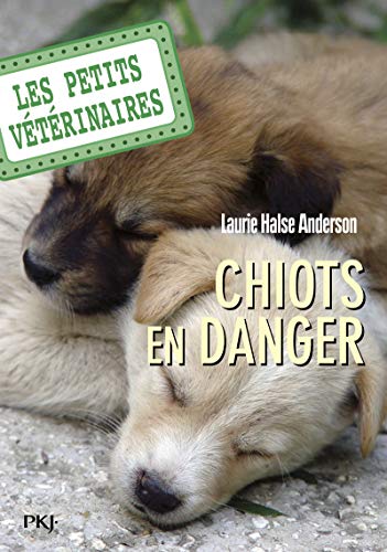 Petits vétérinaires (Les) T.01 : Chiots en danger
