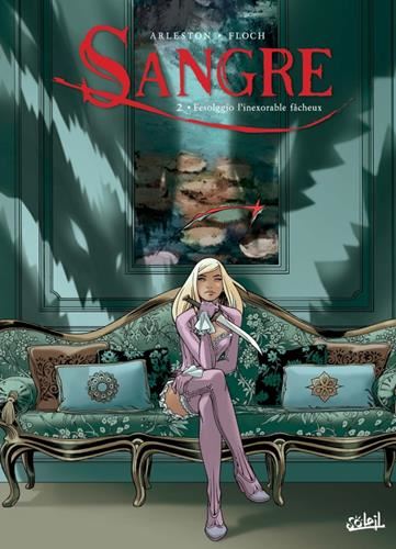 Sangre T.02 : Fesolggio l'inexorable fâcheux