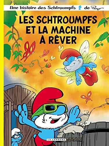 Schtroumpfs (Les) T.37 : Les Schtroumpfs et la machine à rêver