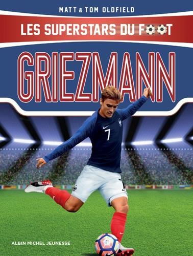 Superstars du foot (Les) : Griezmann