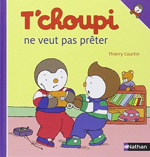 T'choupi, l'ami des petits T.02 : T'choupi ne veut pas prêter