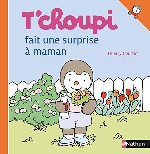 T'choupi, l'ami des petits T.21 : T'choupi fait une surprise à maman