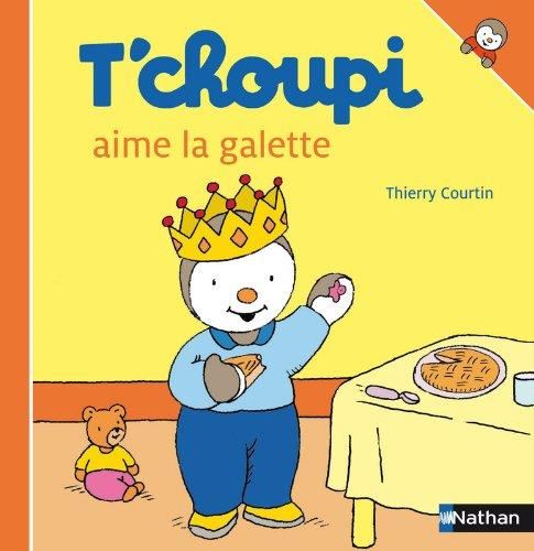 T'choupi, l'ami des petits T.34 : T'choupi aime la galette