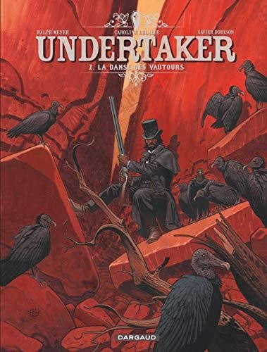 Undertaker T.02 : La danse des vautours