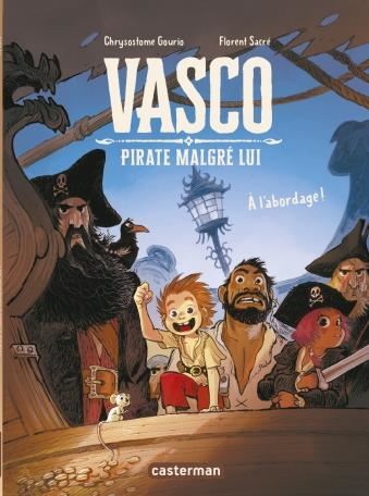 Vasco, pirate malgré lui T.01 : À l'abordage
